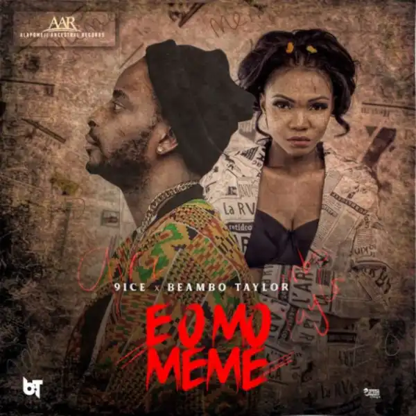 9ice - E O Mo Meme ft. Beambo Taylor